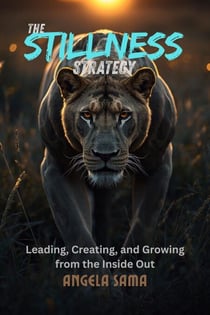 The Stillness Strategy - Growth Mindset, #18
