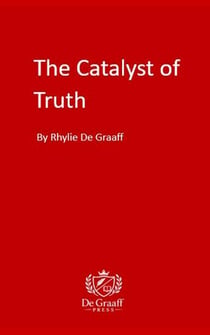 The Catalyst of Truth - The Catalyst Series, #1