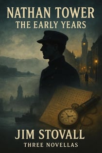 Nathan Tower: The Early Years - Nathan Tower Novels of Espionage and Intrigue