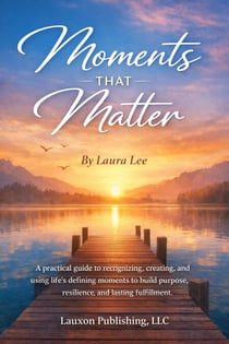 Moments That Matter
