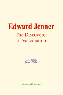 Edward Jenner : The Discoverer of Vaccination