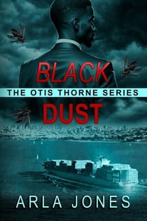 Black Dust - The Otis Thorne Thriller Series, #2