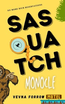 Sasquatch Monocle - The Jazzy Hummingbird Project