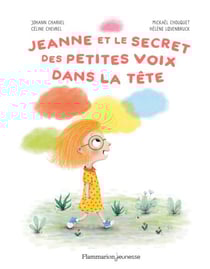Jeanne et le secret des petites voix dans la tête