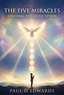 The Five Miracles Finding The Holy Spirit - Series 2