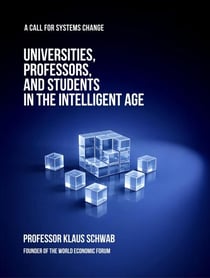Universities, Professors, and Students in the Intelligent Age - Intelligent Age Series, #4