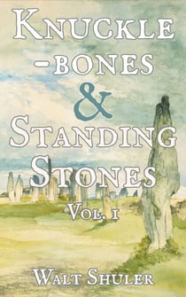 Knucklebones & Standing Stones