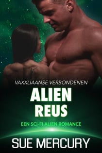 Alien reus : een sci-fi alien romance - Vaxxliaanse Verbondenen, #3