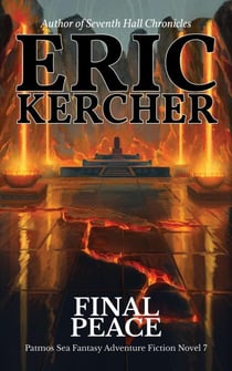 Final Peace - Patmos Sea Fantasy Adventure Fiction Novel, #7