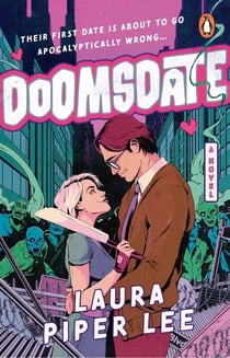 Doomsdate - The deliciously feral new zombie apocalypse rom com, for fans of Ali Hazelwood and Olivia Dade