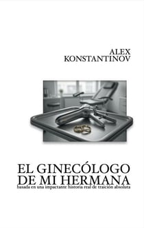 EL GINECÓLOGO DE MI HERMANA
