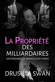 La Propriété des Milliardaires - Saison des Amours, #1