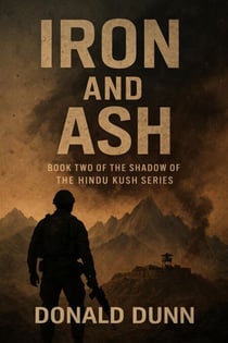 Iron and Ash - The Shadow of Hindu Kush, #2