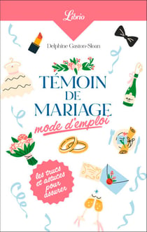 Témoin de mariage: mode d'emploi