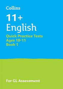 11+ English Quick Practice Tests Age 10-11 (Year 6) Book 1 - For the 2025 GL Assessment Tests