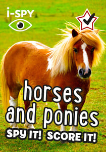 i-SPY Horses and Ponies - Spy it! Score it!