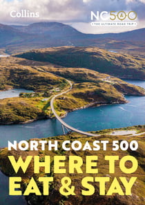 North Coast 500 - Where to Eat and Stay official guide