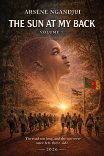 The sun at my back - Volume 1