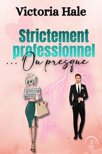 Strictement professionnel… Ou presque