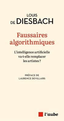 Faussaires algorithmiques - L’intelligence artificielle va-t-elle remplacer les artistes ?