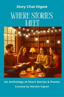 Story Chat Digest Where Stories Meet - Story Chat Digest, #3