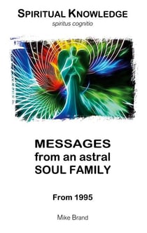 Messages from an Astral Soul Family - From 1995