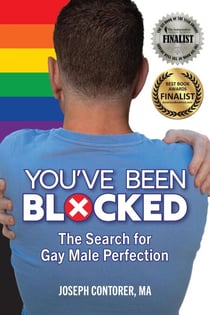 You've Been Blocked, The Search for Gay Male Perfection