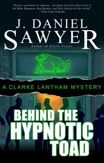 Behind The Hypnotic Toad - The Clarke Lantham Mysteries, #9