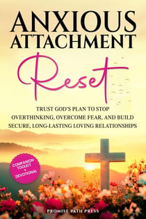 Anxious Attachment Reset