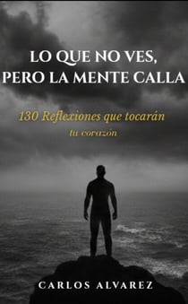 Lo que no ves pero la mente calla