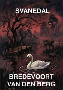 Svanedal - SKRÄCKHISTORIER PÅ SVENSKA - BREDEVOORT VAN DEN BERG, #6