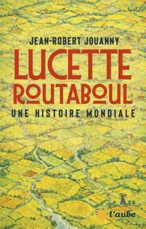 Lucette Routaboul : une histoire mondiale