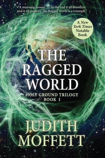 The Ragged World - Holy Ground Trilogy, #1