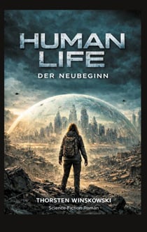 Human Life - Der Neubeginn