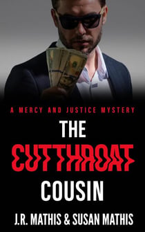 The Cutthroat Cousin - The Mercy and Justice Mysteries, #28