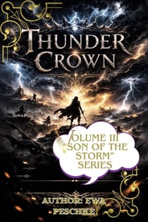 "Thunder Crown" Volume III "Son of  The Storm"