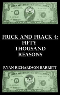 Frick and Frack 4: Fifty Thousand Reasons - Frick and Frack, #4