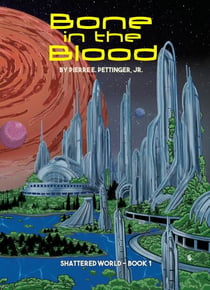 Bone in the Blood - Shattered World, #1