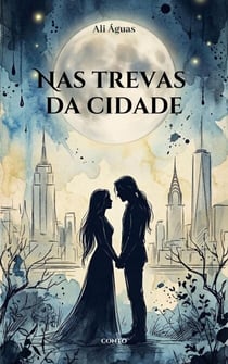 Nas Trevas da Cidade