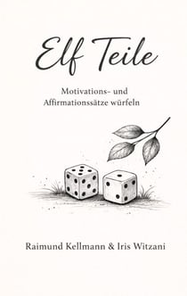 Elf Teile - Motivations- und Affirmationssätze würfeln