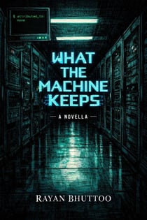 What The Machine Keeps
