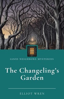 The Changeling's Garden
