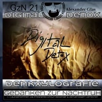 GzN 21: Digital Detox - Denkxylografie