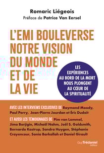 L'EMI bouleverse notre vision du monde et de la vie - Les expériences aux frontières de la mort nous plongent au coeur de la spiritualité