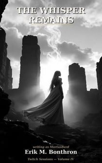 The Whisper Remains - Twitch Sessions