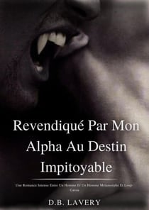 Revendiqué Par Mon Alpha Au Destin Impitoyable