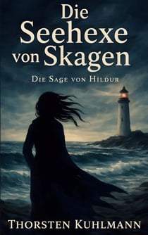 Die Seehexe von Skagen - Die Sage von Hildur