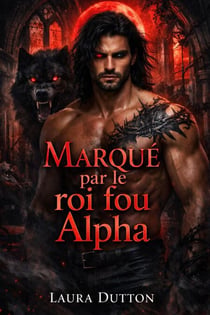 Marqué par le roi fou Alpha