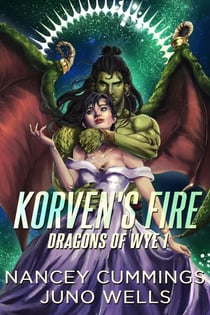 Korven's Fire - Dragons of Wye, #1