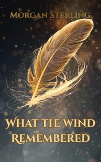 What The Wind Remembered - Braided Realms, #0.5